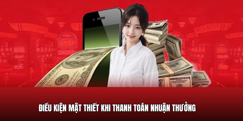 Điều kiện quan trọng cần biết khi rút tiền MM99