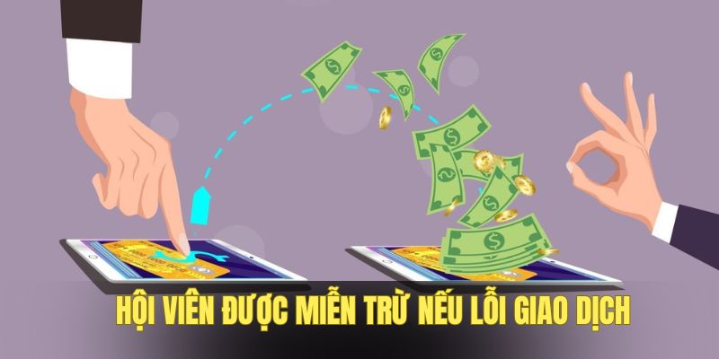 Giao dịch trục trặc không lo lỗi hội viên sẽ được hỗ trợ