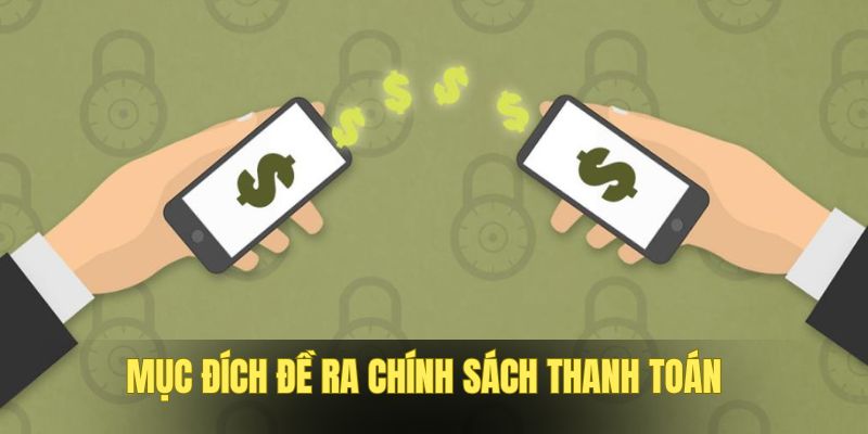Hiểu mục đích MM99 đề ra chính sách thanh toán
