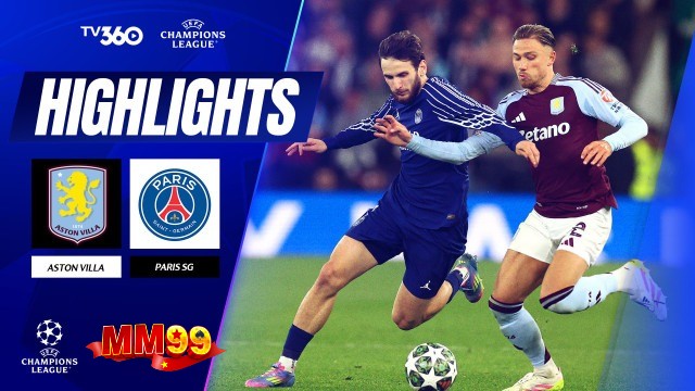 [Highlight] Aston Villa vs PSG – UEFA Champions League 2024/25