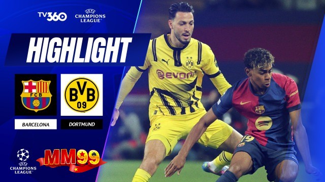 [Highlight] Barcelona vs Dortmund – UEFA Champions League 2024/25