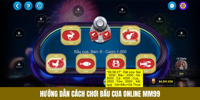 Hướng dẫn cách chơi bầu cua online tại mm99