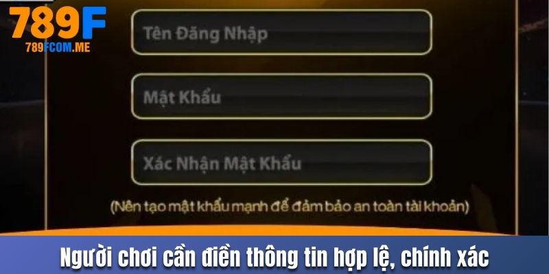 Người chơi cần điền thông tin hợp lệ, chính xác