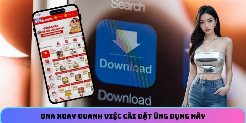 qna-ve-viec-cai-dat-ung-dung